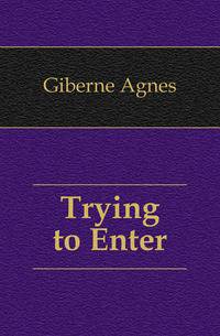 Trying to Enter