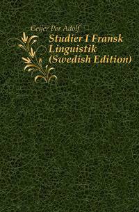 Studier I Fransk Linguistik (Swedish Edition)