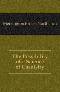 The Possibility of a Science of Casuistry