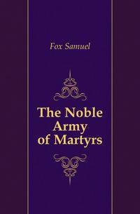 The Noble Army of Martyrs