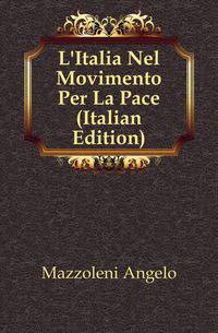 L'Italia Nel Movimento Per La Pace (Italian Edition)