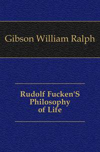 Rudolf Fucken'S Philosophy of Life