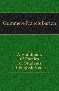 A Handbook of Poetics for Students of English Verse