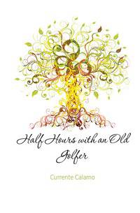 Half Hours with an Old Golfer