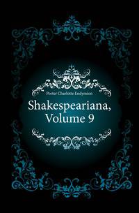 Shakespeariana, Volume 9