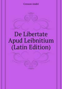 De Libertate Apud Leibnitium ... (Latin Edition)