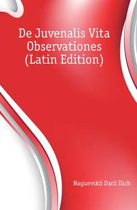 De Juvenalis Vita Observationes (Latin Edition)