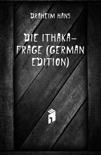 Die Ithaka-Frage (German Edition)