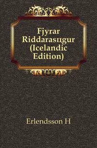 Fjorar Riddarasoegur (Icelandic Edition)