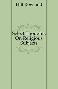 Select Thoughts On Religious Subjects