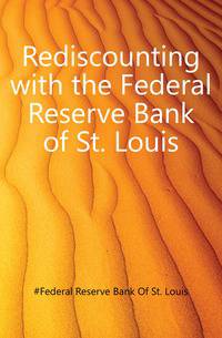 Rediscounting with the Federal Reserve Bank of St. Louis