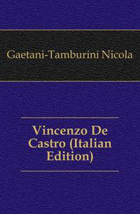 Vincenzo De Castro (Italian Edition)