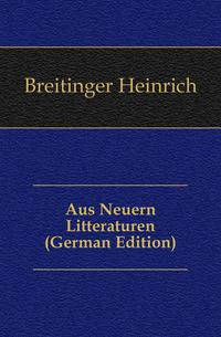 Aus Neuern Litteraturen (German Edition)