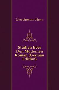 Studien Uber Den Modernen Roman (German Edition)