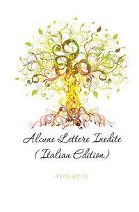 Alcune Lettere Inedite (Italian Edition)