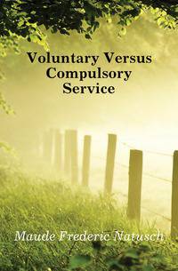 Voluntary Versus Compulsory Service
