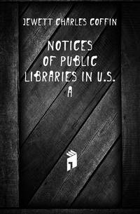 Notices of Public Libraries in U.S.a.