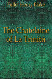 The Chatelaine of La Trinite