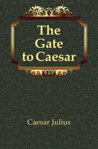 The Gate to Caesar