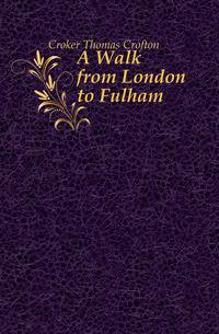 A Walk from London to Fulham