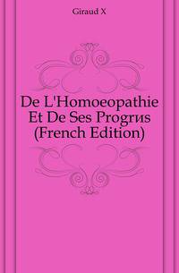 De L'Homoeopathie Et De Ses Progres (French Edition)