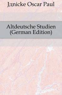 Altdeutsche Studien (German Edition)