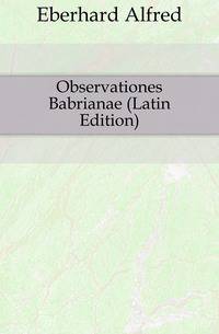 Observationes Babrianae (Latin Edition)