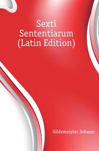 Sexti Sententiarum (Latin Edition)