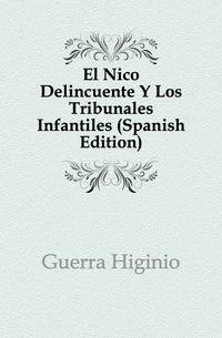El Ninyo Delincuente Y Los Tribunales Infantiles (Spanish Edition)