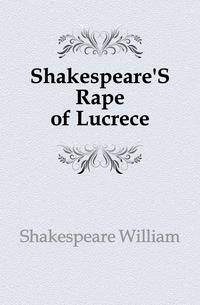 Shakespeare'S Rape of Lucrece
