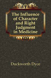 The Influence of Character and Right Judgment in Medicine
