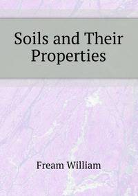 Soils and Their Properties ...