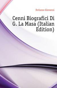 Cenni Biografici Di G. La Masa (Italian Edition)