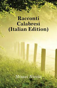 Racconti Calabresi (Italian Edition)