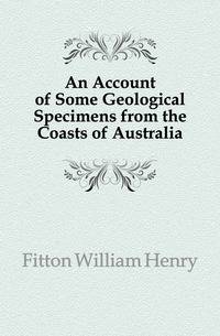 An Account of Some Geological Specimens from the Coasts of Australia