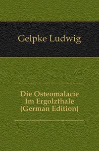 Die Osteomalacie Im Ergolzthale (German Edition)