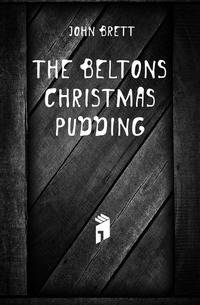 The Beltons' Christmas Pudding