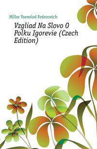 Vzgliad Na Slovo O Polku Igorevie (Czech Edition)