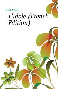 L'Idole (French Edition)