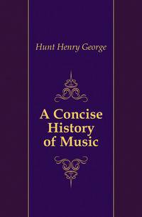 A Concise History of Music
