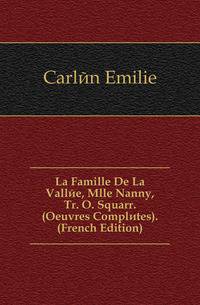 La Famille De La Vallee, Mlle Nanny, Tr. O. Squarr. (Oeuvres Completes). (French Edition)