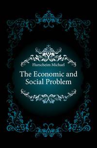 The Economic and Social Problem
