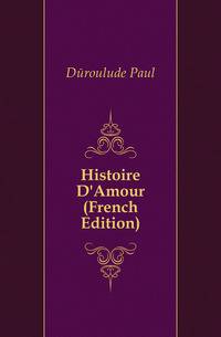 Histoire D'Amour (French Edition)