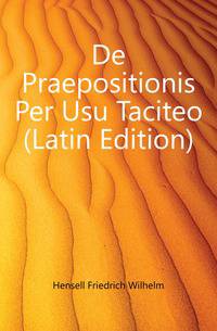 De Praepositionis Per Usu Taciteo (Latin Edition)