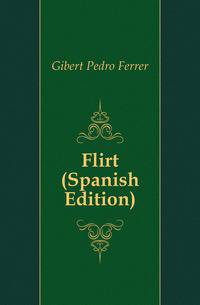 Flirt (Spanish Edition)