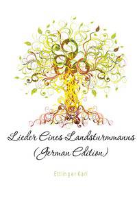 Lieder Eines Landsturmmanns (German Edition)