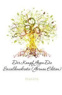 Der Kampf Gegen Die Socialdemokratie (German Edition)