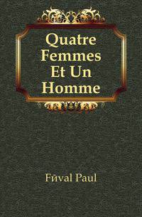 Quatre Femmes Et Un Homme