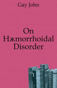 On Haemorrhoidal Disorder