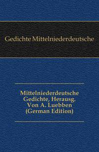 Mittelniederdeutsche Gedichte, Herausg. Von A. Luebben (German Edition)